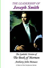 Cover of: The Leadership of Joseph Smith: The Symbolic Version of the Book of Mormon