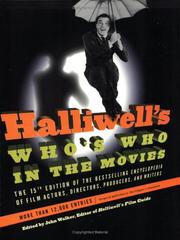Cover of: Halliwell's Who's Who in the Movies, 15e: The 15th Edition of the Bestselling Encyclopedia of Film, Actors, Directors, Producers, and Writers (Halliwell's Who's Who in the Movies)