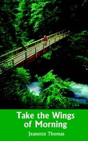 Cover of: Take the Wings of Morning | Jeanette Thomas