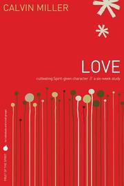 Cover of: Fruit of the Spirit: Love: Cultivating Spirit-Given Character (Fruit of the Spirit)