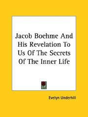 Cover of: Jacob Boehme and His Revelation to Us of the Secrets of the Inner Life