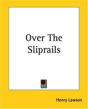 Cover of: Over The Sliprails by Henry Lawson