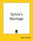 Cover of: Sylvia's Marriage