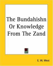 Cover of: The Bundahishn Or Knowledge From The Zand