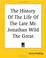 Cover of: The History Of The Life Of The Late Mr. Jonathan Wild The Great