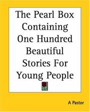 Cover of: The Pearl Box Containing One Hundred Beautiful Stories For Young People | A Pastor