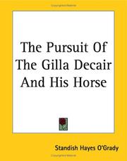 Cover of: The Pursuit of the Gilla Decair And His Horse by Standish Hayes O'Grady