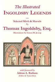 The illustrated Ingoldsby legends : selected mirths & marvels