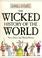 Cover of: The Wicked History of the World