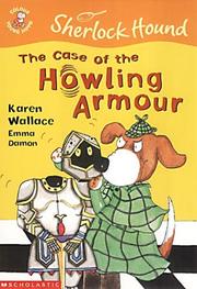 Cover of: The Case of the Howling Armour (Colour Young Hippo: Sherlock Hound) by Karen Wallace