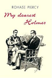 Cover of: My Dearest Holmes by Rohase Piercy