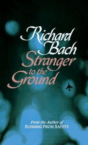 Stranger to the ground by Richard Bach