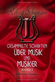 Cover of: Gesammelte Schriften über Musik und Musiker: Band I