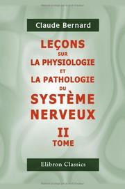 Cover of: Leçons sur la physiologie et la pathologie du système nerveux: Tome 2