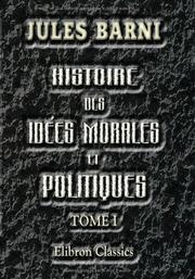 Cover of: Histoire des idées morales et politiques en France au dix-huitième siècle: Tome 1: Introduction. L'abbé de Saint-Pierre. Montesquieu. Voltaire