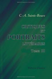 Cover of: Critiques et portraits littéraires: Tome 3