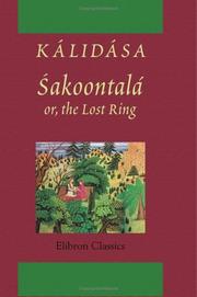 Cover of: Sakoontalá; or, the Lost Ring by Kālidāsa