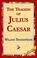 Cover of: THE TRAGEDY OF JULIUS CAESAR
