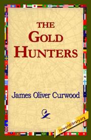 The Gold Hunters by James Oliver Curwood
