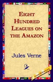 Cover of: Eight Hundred Leagues on the Amazon