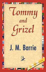 Tommy and Grizel by J. M. Barrie