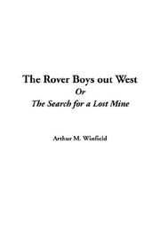 Cover of: The Rover Boys Out West or the Search for a Lost Mine