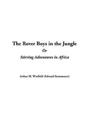 Cover of: The Rover Boys in the Jungle or Stirring Adventures in Africa