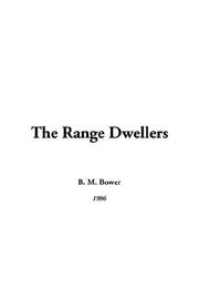Cover of: The Range Dwellers | B. M. Bower