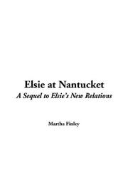 Cover of: Elsie at Nantucket by Martha Finley