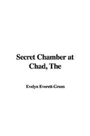 Cover of: The Secret Chamber at Chad by Evelyn Everett-Green