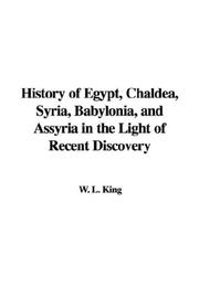 Cover of: History of Egypt, Chaldea, Syria, Babylonia, and Assyria in the light of recent discovery