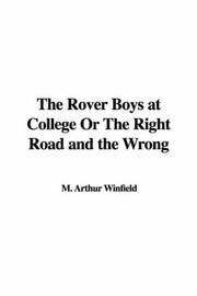 Cover of: The Rover Boys at College or the Right Road And the Wrong by Edward Stratemeyer