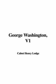 Cover of: George Washington by Henry Cabot Lodge