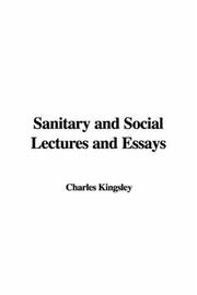 Cover of: Sanitary And Social Lectures And Essays |