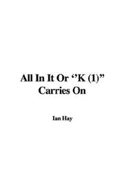 Cover of: All in It or "K (1)" Carries on