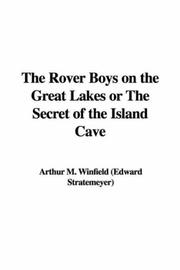 Cover of: The Rover Boys on the Great Lakes or The Secret of the Island Cave