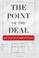 Cover of: The Point of the Deal