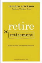 Cover of: Retire Retirement by Tamara J. Erickson