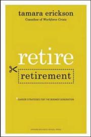 Retire retirement : career strategies for the boomer generation