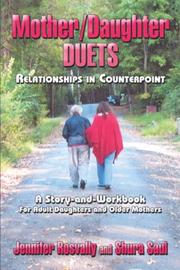 Cover of: Mother/Daughter Duets: Relationships in Counterpoint: A Story and Workbook for Adult Daughters and Older Mothers