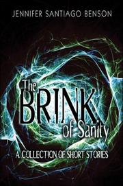 Cover of: The Brink of Sanity | Jennifer Santiago Benson