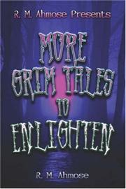 Cover of: R. M. Ahmose Presents More Grim Tales to Enlighten