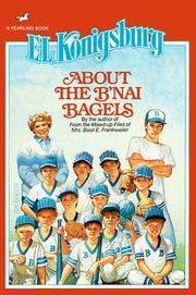 Cover of: About the B'Nai Bagels by E. L. Konigsburg