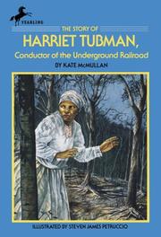 Cover of: The story of Harriet Tubman by Kate McMullan