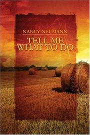 Tell Me What to Do by Nancy Neumann