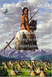 Cover of: Thunder Rolling in the Mountains by Scott O'Dell, Elizabeth Hall