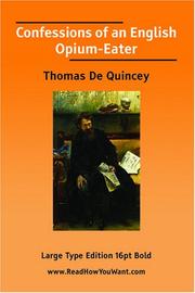 Cover of: Confessions of an English Opium-Eater (Large Print) by Thomas De Quincey