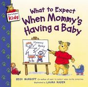 Cover of: What to Expect When Mommy's Having a Baby (What to Expect Kids)
