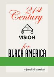 Cover of: 21st Century Vision for Black America | Jamal M. Abraham