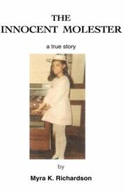 Cover of: The Innocent Molester | Myra, K. Richardson